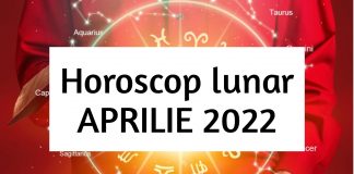 horoscopul lunii aprilie 2022
