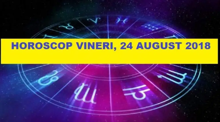 HOROSCOP 24 AUGUST. Berbecii discută neapărat cu cei dragi, Scorpionii trebuie să fie mai maleabili HOROSCOP 24 AUGUST. Berbecii discută neapărat cu cei dragi, Scorpionii trebuie să fie mai maleabili
