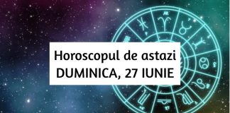 horoscop zilnic duminica 27 iunie