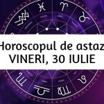 horoscop-zilnic-vineri-30-iulie