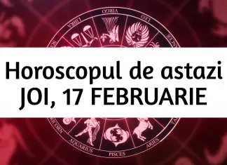 horoscopul zilei de 17 februarie