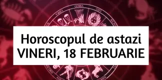 horoscopul zilei de 18 februarie