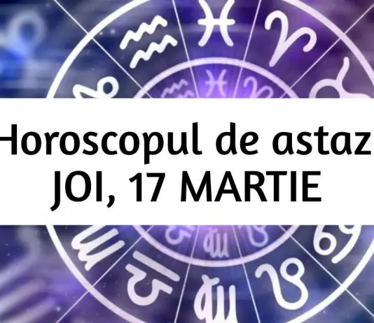 horoscop zilnic 17 martie