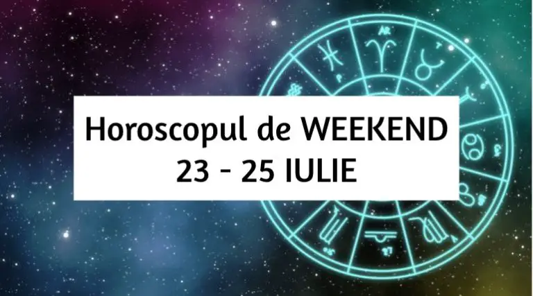 Horoscop de WEEKEND 23-25 IULIE. Experienţe de neuitat! Horoscop de WEEKEND 23-25 IULIE. Experienţe de neuitat!