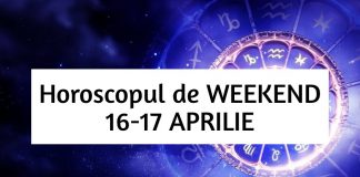 horoscop weekend 16-17 aprilie