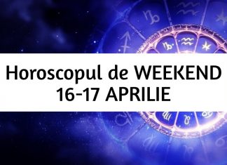 horoscop weekend 16-17 aprilie