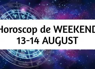 horoscop weekend 13-14 august