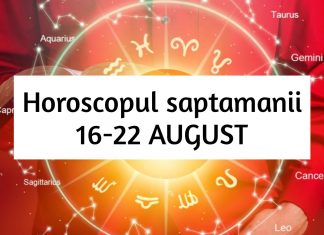 horoscop saptamanii 16-22 august