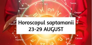 horoscopul saptamanii 23-29 august