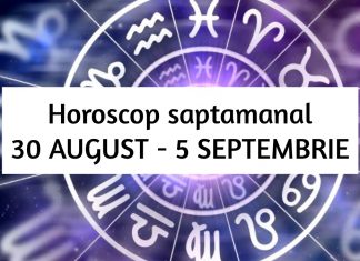 horoscopul saptamanii 30 august - 5 septembrie