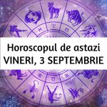 horoscop-zilnic-vineri-3-septembrie