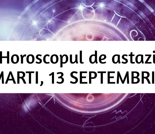 horoscop zilnic 13 septembrie