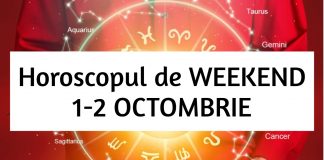 horoscop weekend 1-2 octombrie