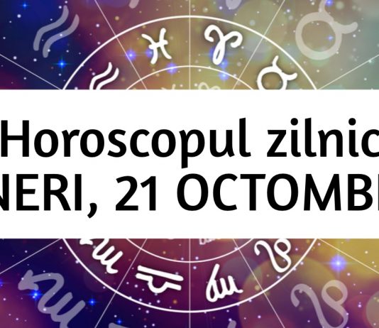 horoscop zilnic 21 octombrie