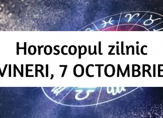 horoscop zilnic 7 octombrie