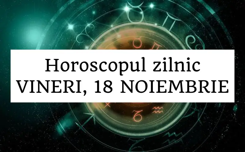 horoscop zilnic 19 noiembrie