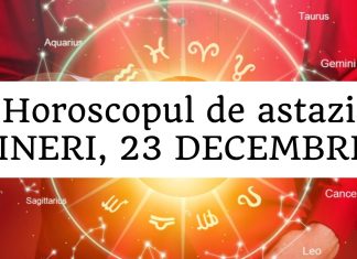 horoscop zilnic 23 decembrie