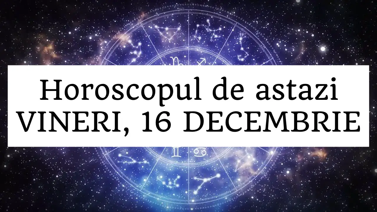 horoscop zilnic 17 decembrie