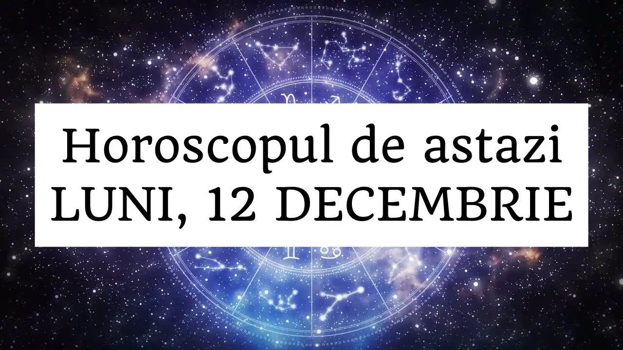 horoscop zilnic 13 decembrie