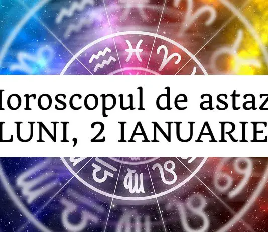 horoscop zilnic 2 ianuarie