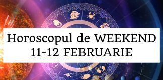 horoscop weekend 11 12 februarie