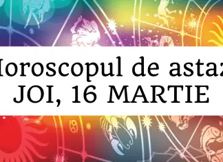 horoscop zilnic 16 martie