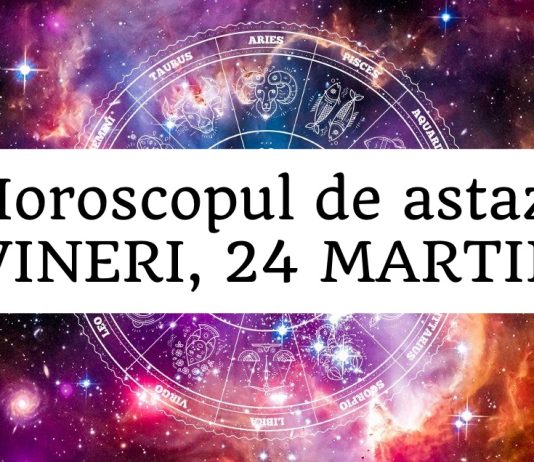 horoscop zilnic 24 martie