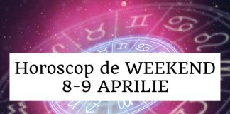 horoscopul zilelor de weekend 8-9 aprilie