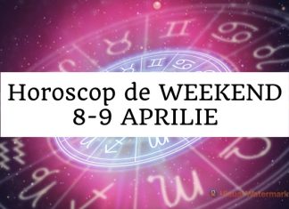 horoscopul zilelor de weekend 8-9 aprilie