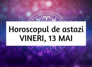 horoscopul zilei de 13 mai
