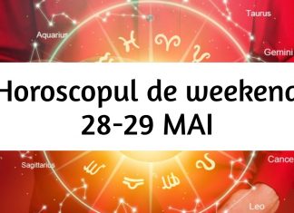 horoscop weekend 28-29 mai
