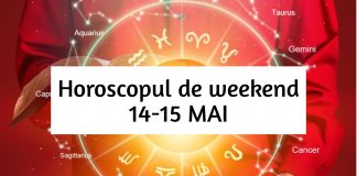 horoscop weekend 14-15 mai