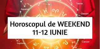 horoscop de weekend 11-12 iunie