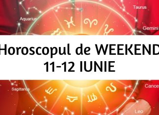 horoscop de weekend 11-12 iunie