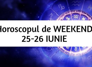 horoscop weekend 25-26 iunie