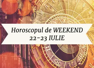 horoscopul de weekend 22-23 iulie