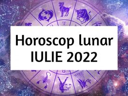 horoscopul lunii iulie 2022