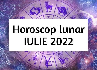 horoscopul lunii iulie 2022