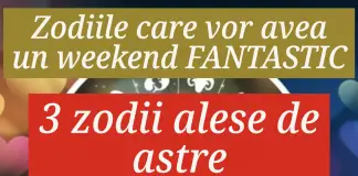 trei zodii care vor avea un weekend fantastic