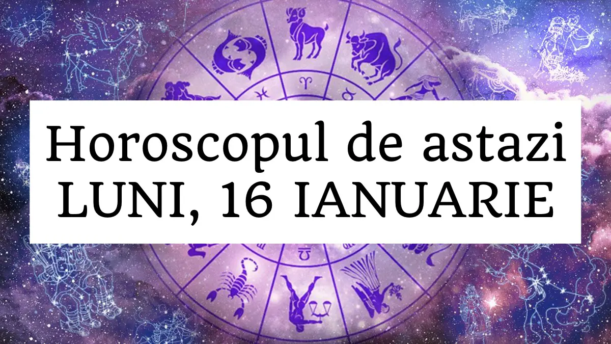 horoscop zilnic 17 ianuarie