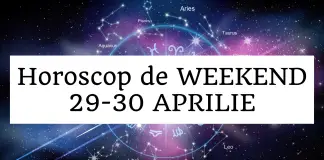 horoscop de weekend 29-30 aprilie