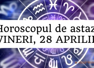 horoscop zilnic vineri 28 aprilie