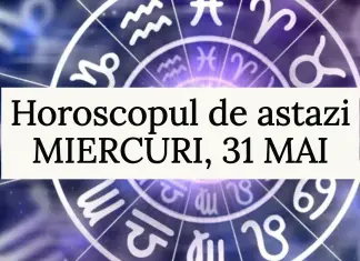 horoscop zilnic 31 mai