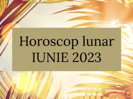 horoscop luna iunie 2023