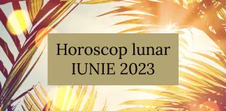 horoscop luna iunie 2023