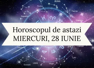 Horoscop zilnic 28 iunie
