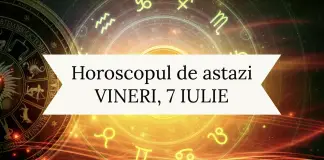 horoscop zilnic 7 iulie