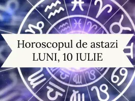 horoscop zilnic 10 iulie