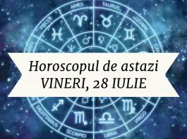 horoscop zilnic 28 iulie