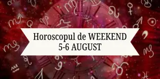 horoscop de weekend 5-6 august